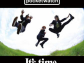 pocketwatch - It's Time