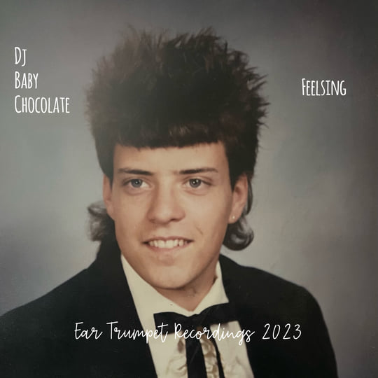 Feelsing (et-08) | DJ Baby Chocolate | ear trumpet recordings