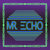 mr_echo802 thumbnail