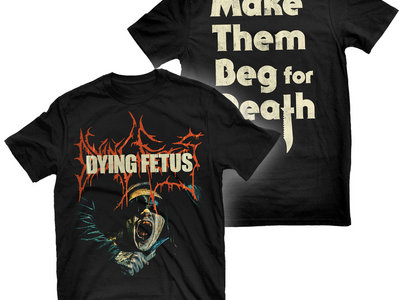 Make Them Beg For Death T Shirt main photo