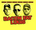 Bacon Fat Louis image