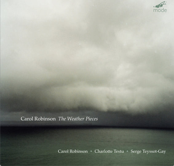 The Weather Pieces (Mode 333) | Carol Robinson | Mode Records