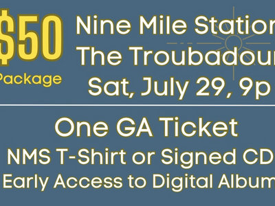 $50 Package: Nine Mile Station at The Troubadour 7/29/23 main photo