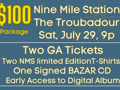 $100 Ticket Package-Nine Mile Station at The Troubadour 7/29 main photo