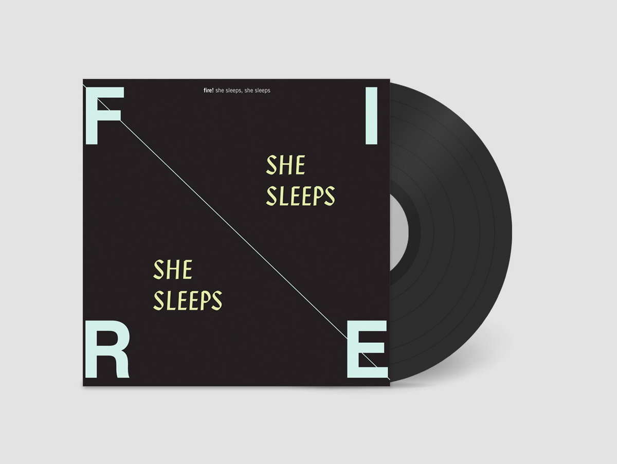 She Sleeps, She Sleeps | Fire!