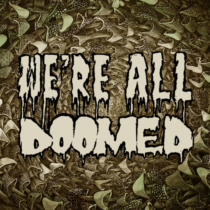 We're all Doomed (Full EP)