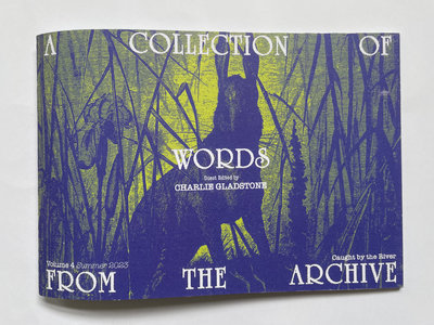 A Collection of Words from the Archive (Vol. 4) zine — guest-edited by Charlie Gladstone main photo