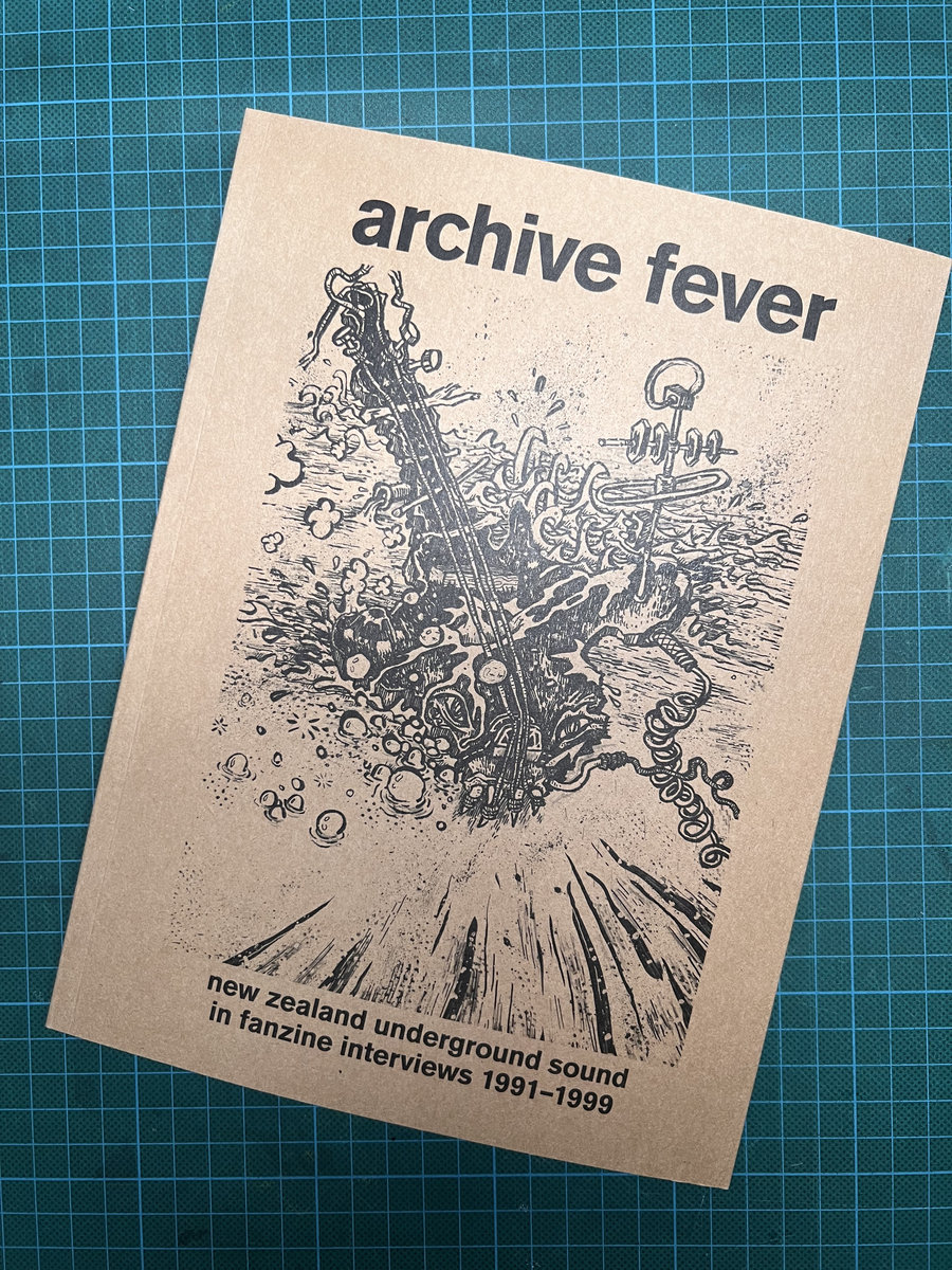 Archive Fever - New Zealand Underground Sound in Fanzine