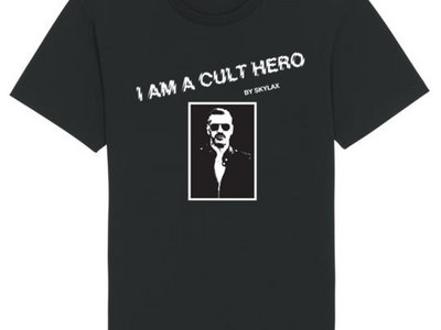I am a Cult Hero T-Shirt Limited Edition main photo