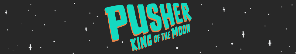 Pusher — Photo