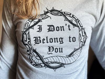 I Don't Belong To You | Gray Long Sleeve T-Shirt | Size Small main photo