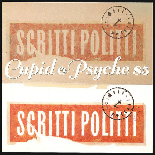 Cupid & Psyche 85 (2022 Remaster) | Scritti Politti