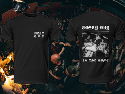 EVERY DAY IS THE SAME - T-shirt main photo