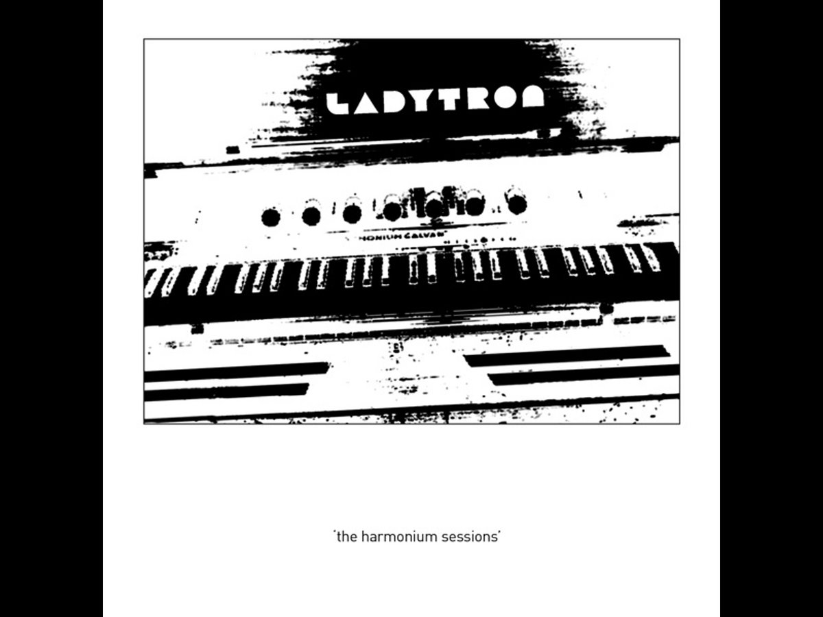 Harmonium Sessions CD Ladytron
