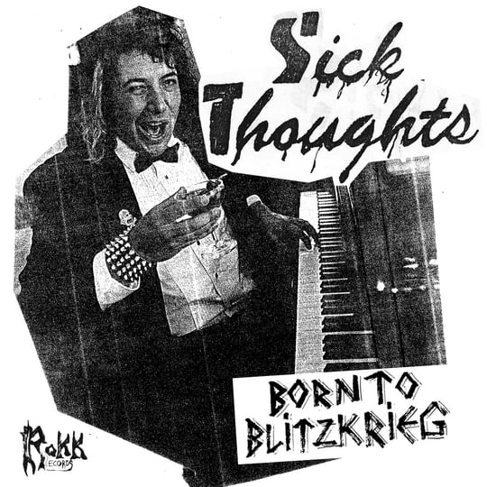 Born To Blitzkrieg | Sick Thoughts