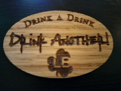 Wooden Pin - Drink Another! main photo
