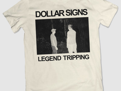 Dollar Signs "Legend Tripping" T-Shirt main photo