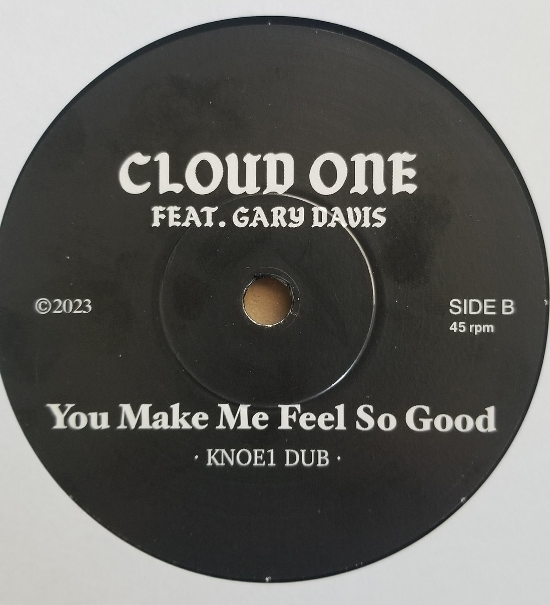You Make Me Feel So Good | Cloud One feat Gary Davis | Trueschool Ltd
