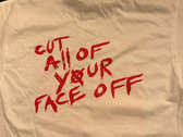 Cut All of Your Face Off - Short Sleeve (white) photo 