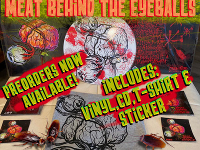 Meat Behind The Eyeball vinyl, CD & tee bundle drop main photo