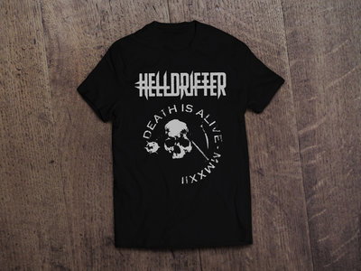 Helldrifter ''Death is Alive MMXXII'' Black  T-Shirt main photo