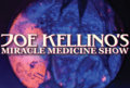 Joe Kellino's Miracle Medicine Show image