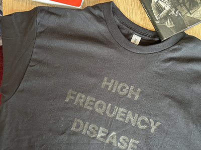 High Frequency Disease t-shirt main photo
