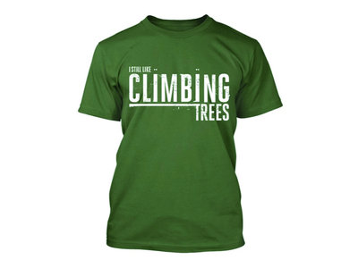 I Still Like Climbing Trees GREEN Adult Treeshirt main photo