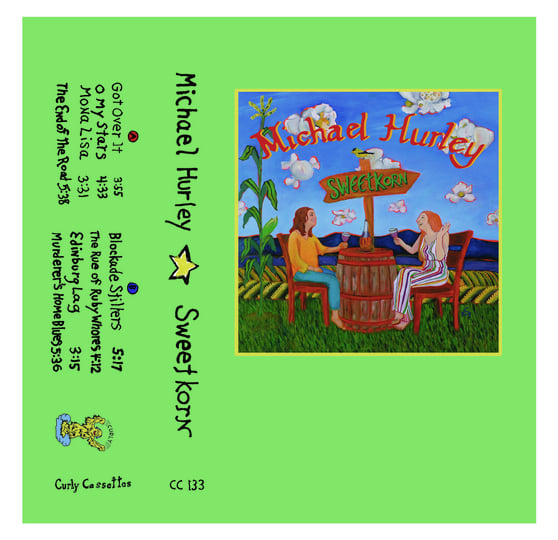 Sweetkorn | Michael Hurley | Curly Cassettes