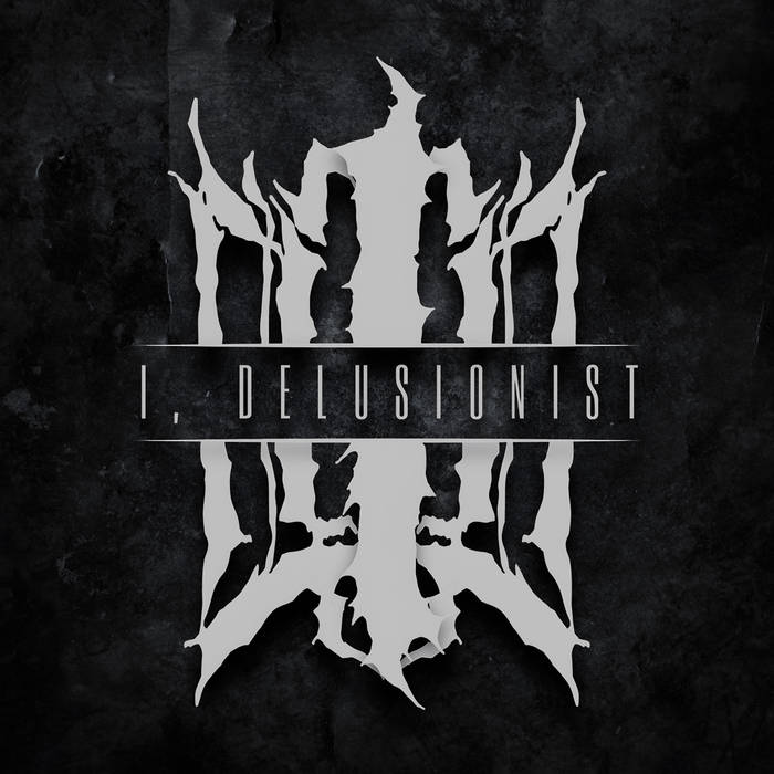 Ex Anima | I, Delusionist