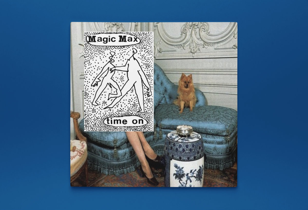 TIME ON | Magic Max | Feles records