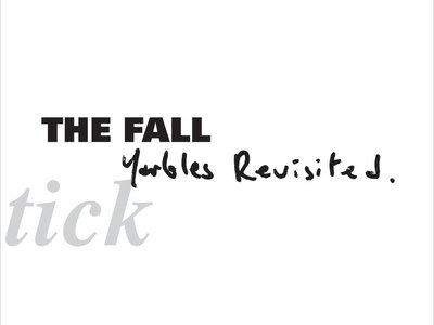 The Fall - SCHTICK - YARBLES REVISITED main photo