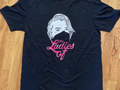 The Ladies of... T-Shirt main photo