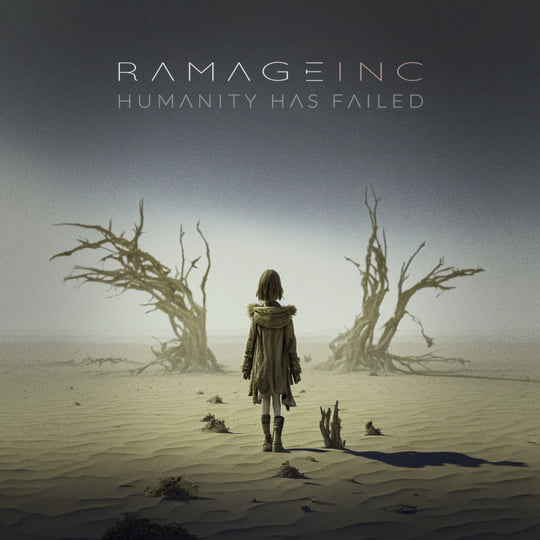 Humanity Has Failed | Ramage Inc.
