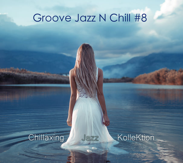 Chillaxing Jazz Kollektion - Groove Jazz N Chill #8 | Konstantin