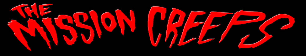 The Mission Creeps — Photo