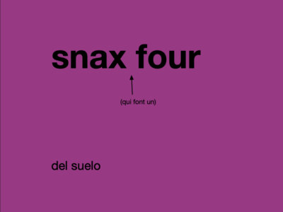 SNAX FOUR | Del Suelo