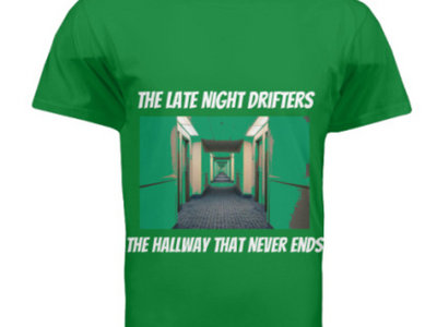 The Late Night  Drifters Hallway That Never Ends Out In The Woods T Shirts Series 2 main photo