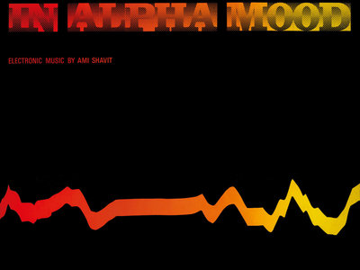 Ami Shavit ‎– In Alpha Mood (Vinyl LP) main photo