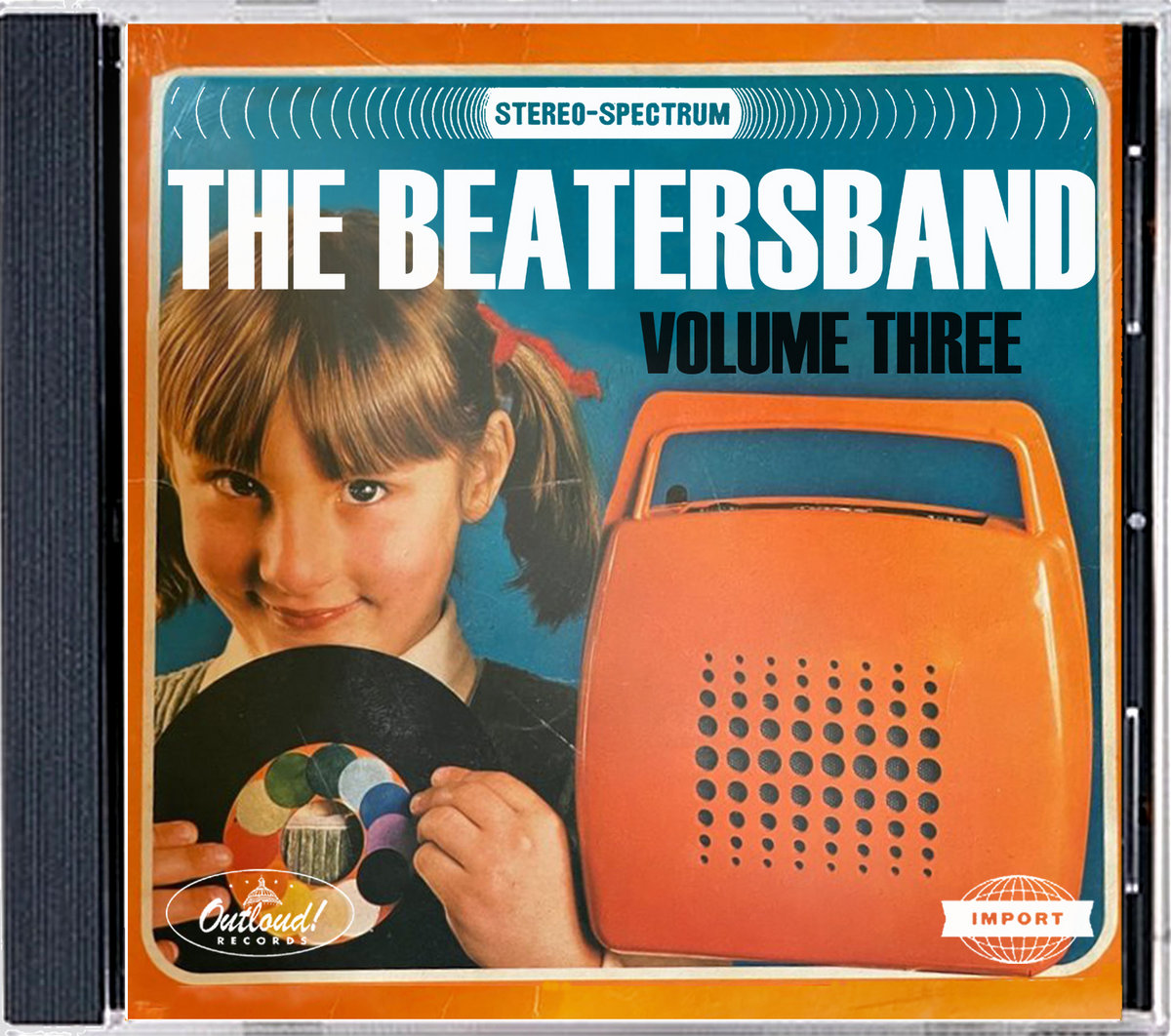 Volume Three THE BEATERSBAND OUTLOUD RECORDS volume-three-the-beatersband-outloud-records