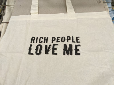 "Rich People Love Me" - Tote Bag main photo