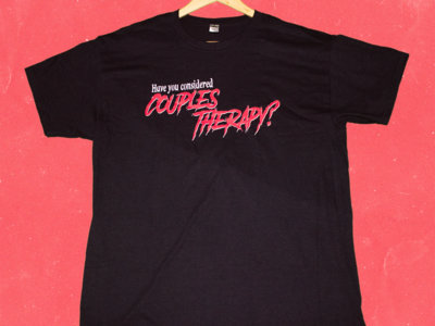"Have You Considered Couples Therapy?" T-shirt main photo