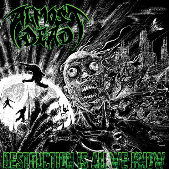 Almost Dead - Destruction Is All We Know | Almost Dead