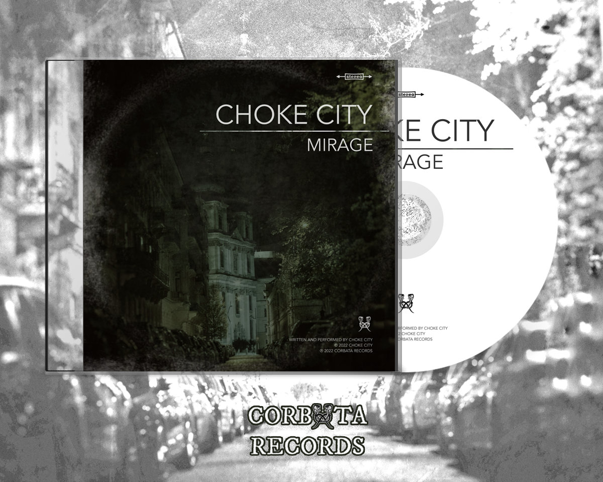 Mirage - Single | Choke City | CHOKE CITY
