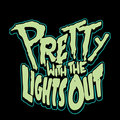 Pretty With The Lights Out image