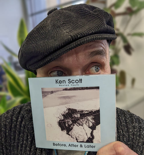 Before, After & Later | Ken Scott | WASTED YOUTH