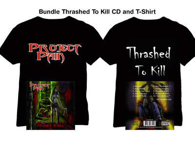 Thrashed To Kill limited edition T-shirt and CD main photo