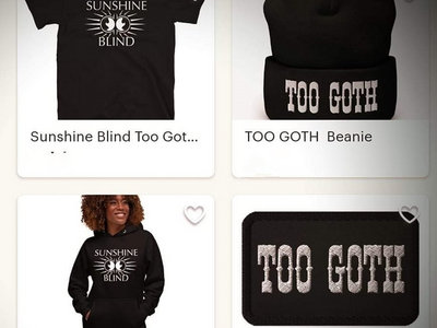 "TOO GOTH" - t shirt, hoodie, beanie- available on ETSY main photo