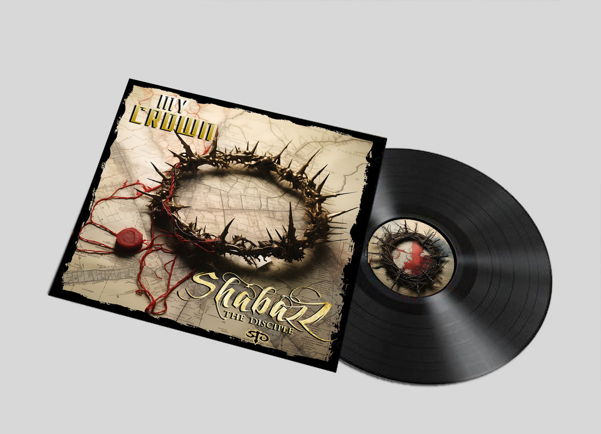 My Crown | Shabazz The Disciple