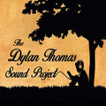 The Dylan Thomas Sound Project image